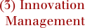 (3) Innovation  Management